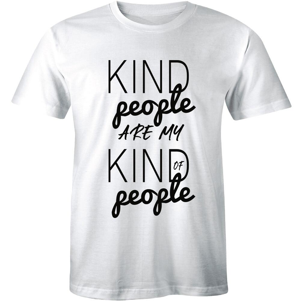 Kindness Tee-Kind People Are My Kind of People T-Shirts-Friendliness-Kindhearted XL