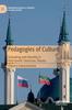 The Pedagogies of Culture : Schooling and Identity In Post-Soviet Tatarstan, Russia Book