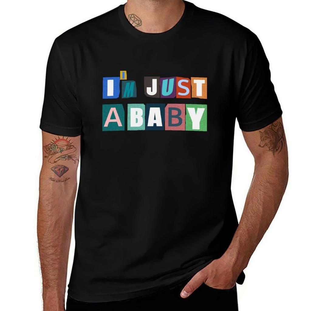 Im Just a Baby TShirt Man T Shirt Heavy Cotton T Shirts for Man Graphic Funny TShirt