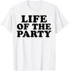 Life of the Party T-Shirt