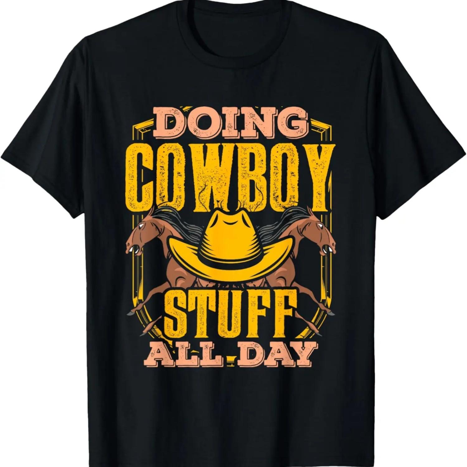 Doing Cowboy Stuff All Day Texas Cute Sayings Cowboys T-Shirt S чёрный