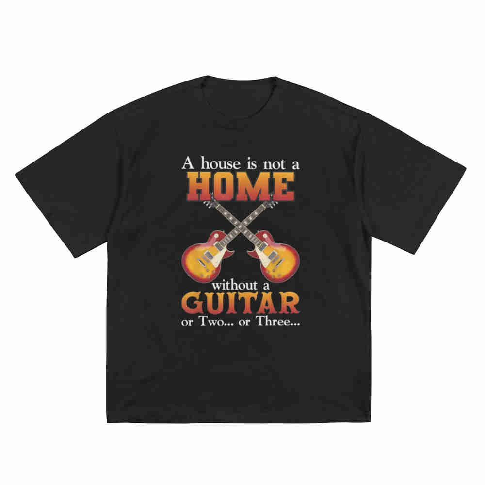 Heavyweight Guitar 3d Print A House Is Not Home Without Two Three Short Sleeve Tee 100 Cotton Tshirt