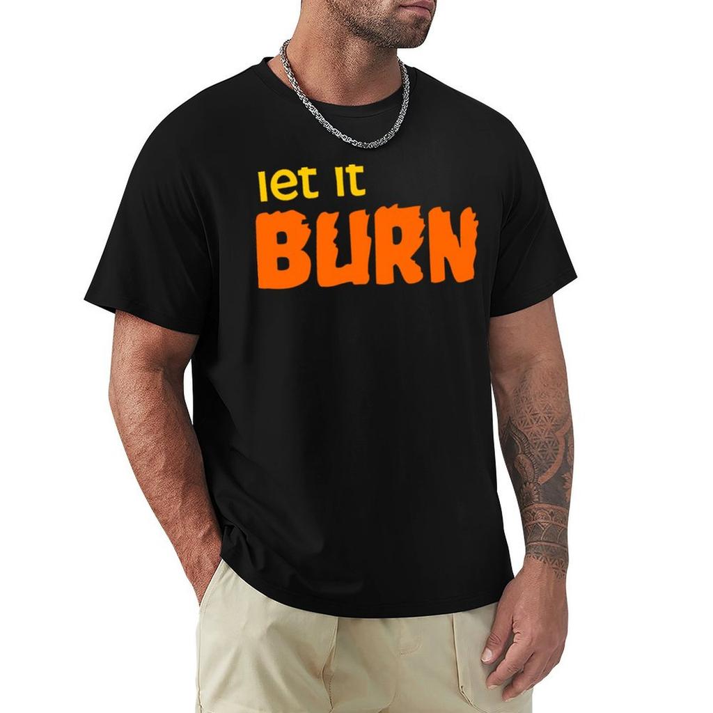 Buffy Let It Burn TShirt Summer Holiday TShirt