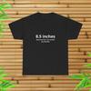 8 5 Inches Foreskin T Shirt Stupid Unhinged Gag Inappropriate Humor Hilarious