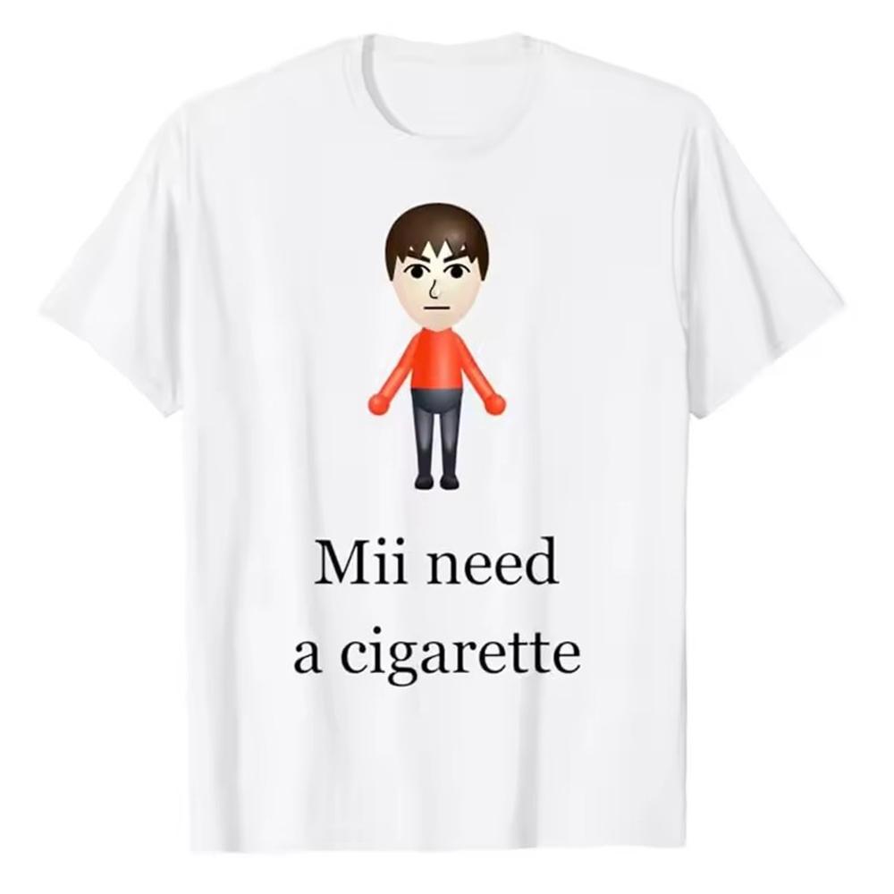 

Mii Need A Cigarette Мужская одежда Футболка Homme Новинка Топы и футболки Мужская футболка с коротким рукавом Круглый вырез Принт Пуловер 50263 S