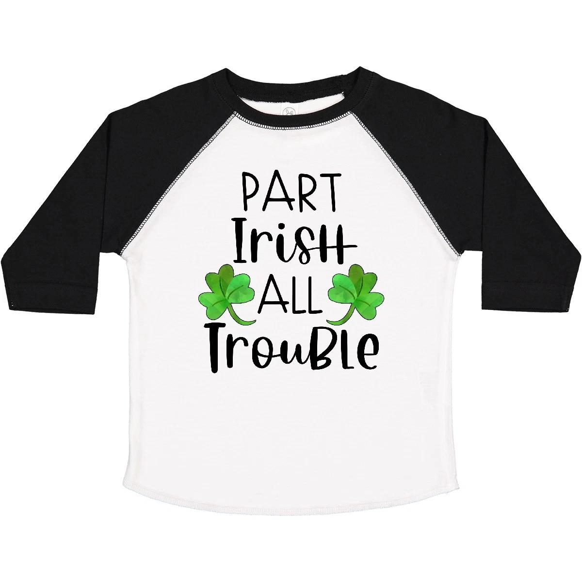 Inktastic Part Irish All Trouble St. Patrick s Day With Green Toddler kids boys T-Shirt 150