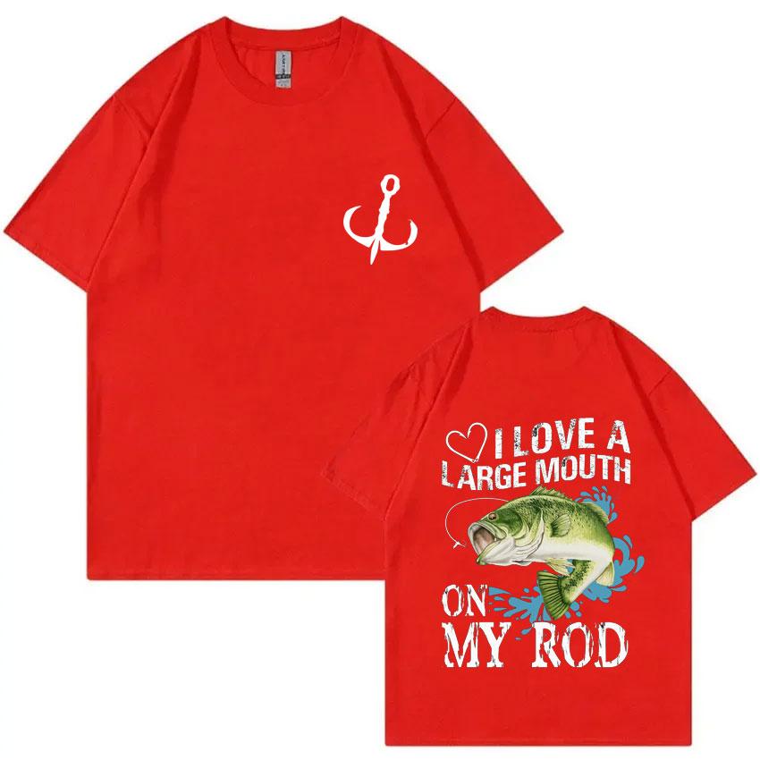I Love Large Mouth On My Rod Fish Graphic Tshirt Summer Men Women Casual Funny T-shirt Male Cotton Oversized Tops Fishing Lovers