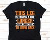 This Leg Is Taking A Lot Longer Shirt, Gift For Amputee Men And Women, Amputated Person, Amputation Shirt, Double Amputee, Leg Amputation