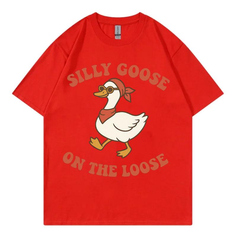 Silly Goose on The Loose Funny Meme Tshirts Unisex Unisex Clothing Fashion ONeck Tshirt Summer Casual Cotton Short Sleeve T Shirt