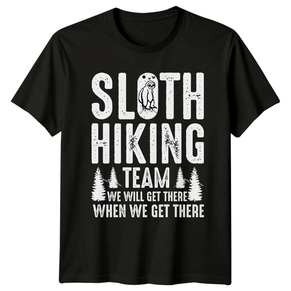 Sloth Hiking Team We Will TShirt Sloth Lovers Hiking Gift For Him And Her