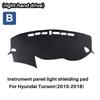 For Hyundai Tucson 2015 2016 2017 2018 Car Dashboard Cover Premium Flannel Mat Avoid Light Pad Anti-UV Case Carpet