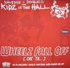 12inch Record NALEDGE  DOUBLEO ARE KIDZ IN THE   Wheelz Fall Off 06 Til... RKS009 Rawkus 2006 US Rap  HipHopRB Used