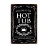 Funny Outdoor Hot Tub Metal Tin Sign Plates Vintage Poster Bathroom Plaques Wall Decorative Retro Home Decor 20*30cm