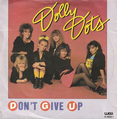 7inch Record DOLLY DOTS - Don't Give Up 2496507 WEA 1983 Benelux Dance & Electronica Used