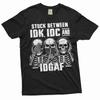 Heren Grappig T-shirt Skelet Shirt Humoristisch Cadeau Idk Idc en Idgaf Shirt