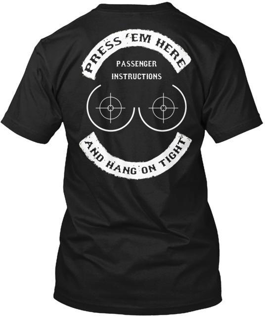 press Em Here And Hang On Tight T-Shirt Made in the USA Size S to 5XL Unisex T-Shirt XXL