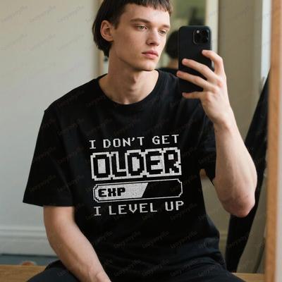 Jag blir inte äldre Jag går upp i nivå T-shirt Rolig TV-spels-Tee Spelälskare Spelare Födelsedagspresent Toppar Herr Dam Sommar Bomulls-T-shirt