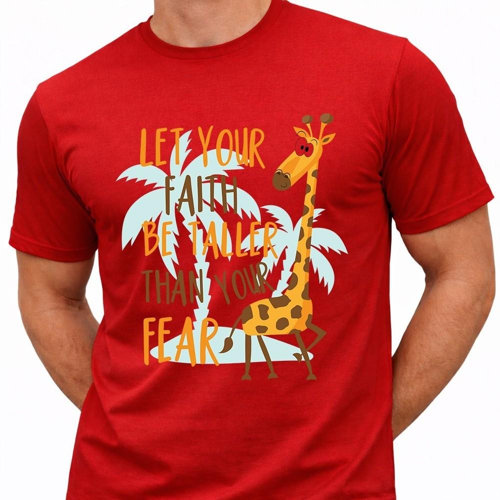 Giraffe Faith T Shirt Let Your Faith Be Taller Than Fear Quote Tee S