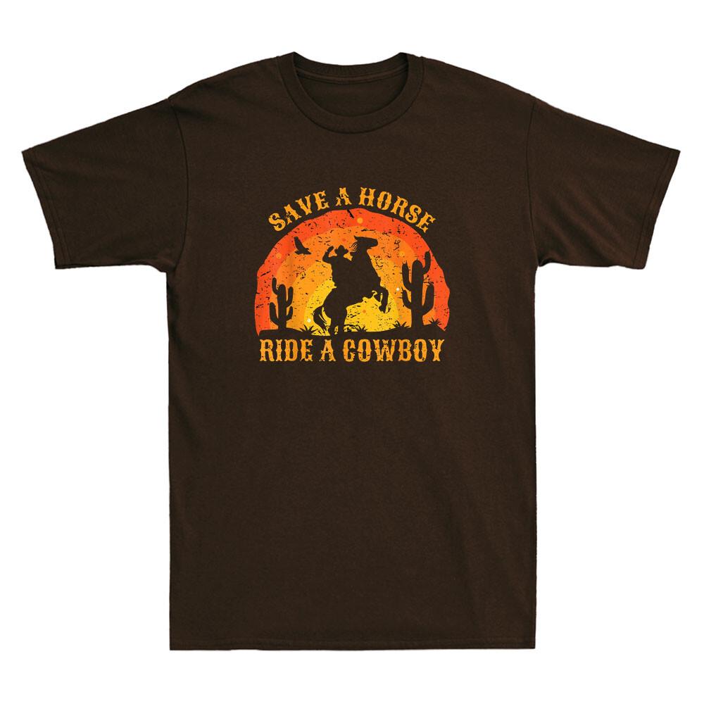 Save A Horse Ride. Me A Cowboy Funny Graphic Vintage Men s Short Sleeve T-Shirt XXXL