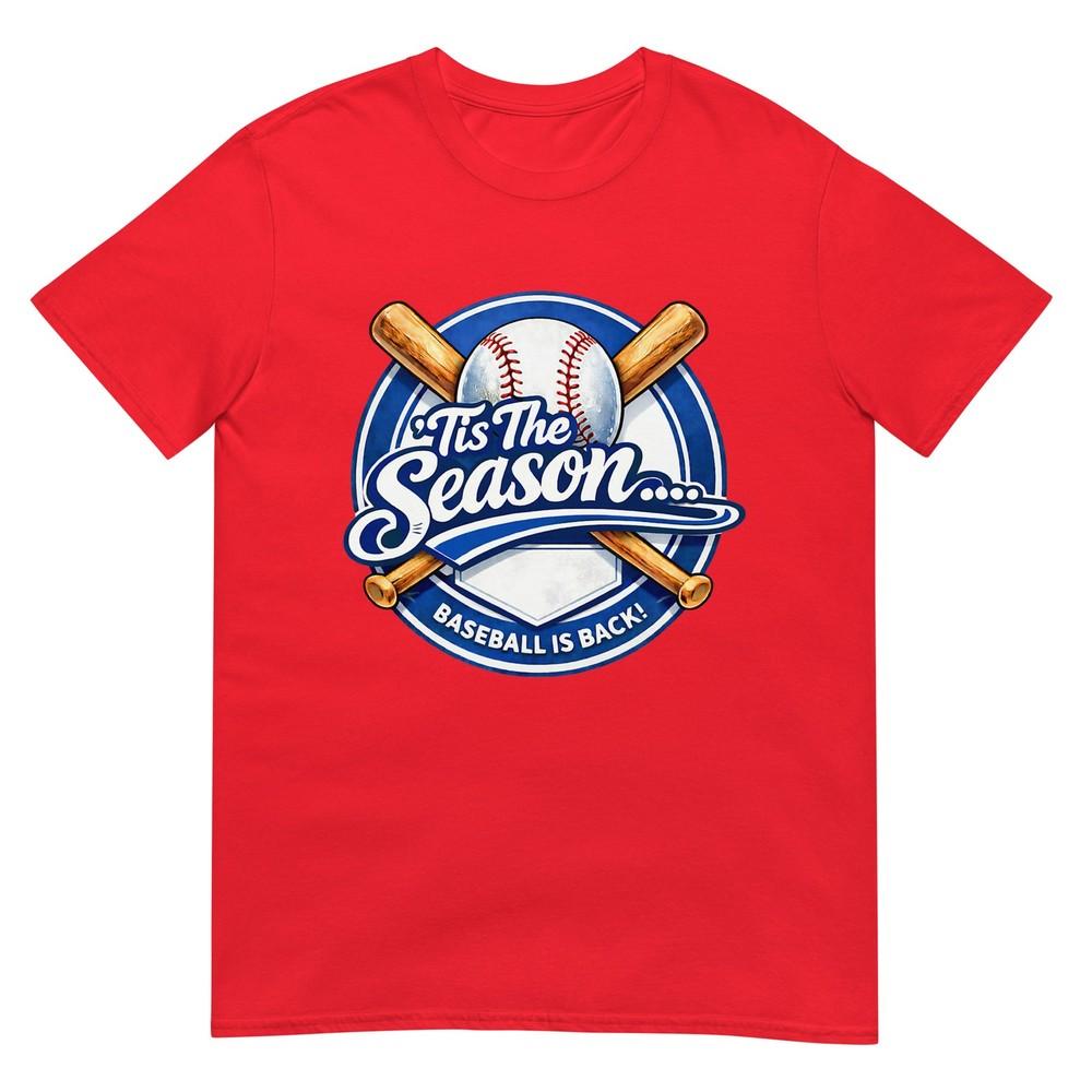 Tis The Season Baseball Is Back TShirt S