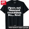 Piper No Tee Humor All Cotton Graphic Casual Top for Daily Wear