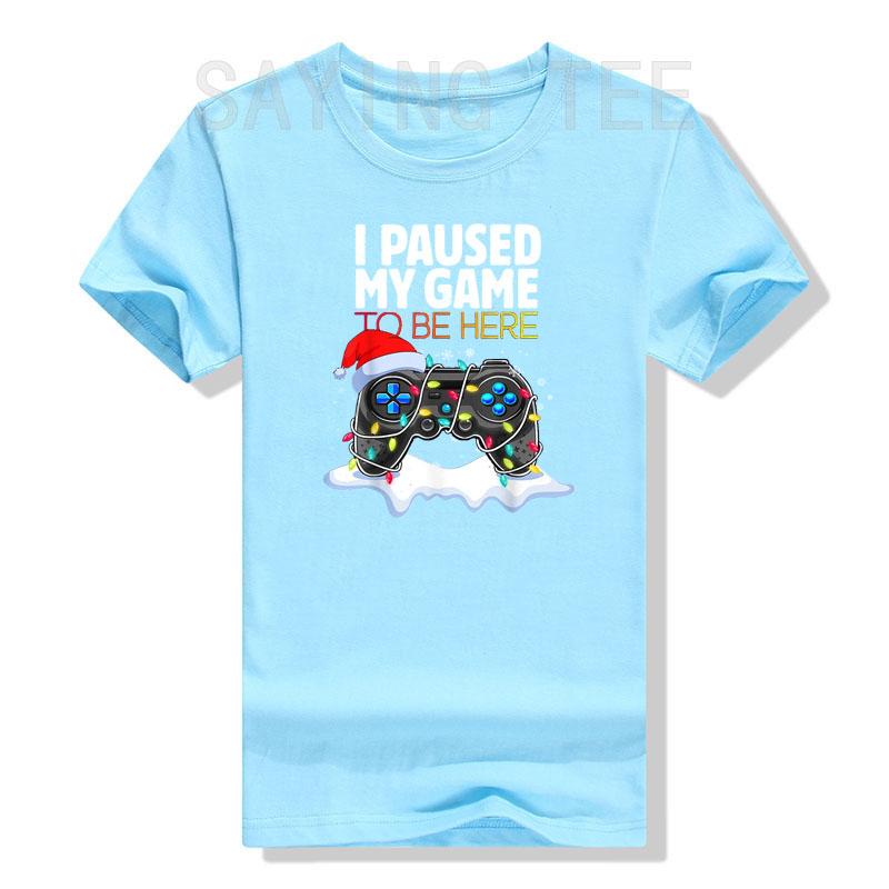 Christmas I Paused My Game To Be Here Funny Sarcastic TShirt Gifts Gamer Graphic Tee Tops Gaming Lover Aesthetic Xmas Costume