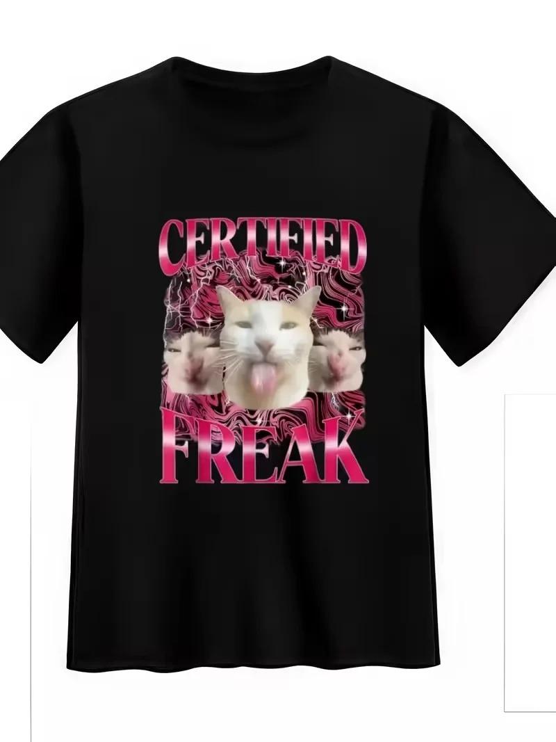 Funny Certified Freak Cat Meme T-Shirt - Humorous Graphic Top for Everyday Party Wear, Cat Tee Shirt, Women Harajuku T Shirts S