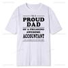Proud Dad of An Awesome Accountant Fathers Day Gift TShirt Soft Modal Blend Tee Number Cruncher Humor Parenting Tops Shirt