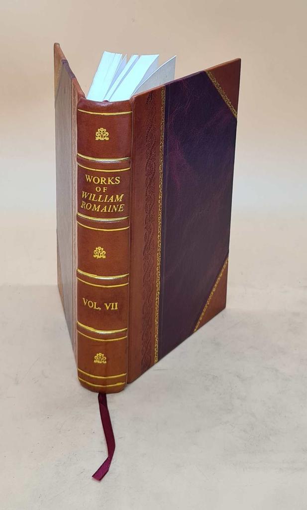 Works of the Late Reverend William Romaine .. Volume 7 1801 [Leather Bound] by Romaine, William