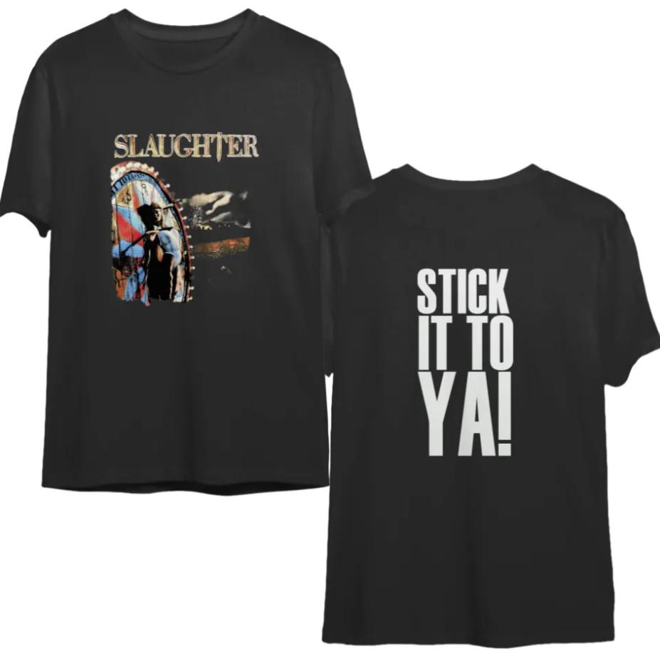 

Vintage Slaughter 1990 Stick It To Ya Tour Concert T-Shirt – Classic 90s Band Te 4XL
