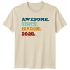 Awesome Since March 2020 TShirt March Birthday Milestone Gift For Him And Her