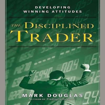 The Disciplined Trader broșat de Mark Douglas M079 UKN1221