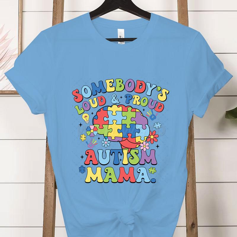 Autism Gift for Mom Crew Neck Short Sleeve Tshirt Loud  Proud Autism Mama Classic Tshirts Autism Awareness Day Mama Clothing