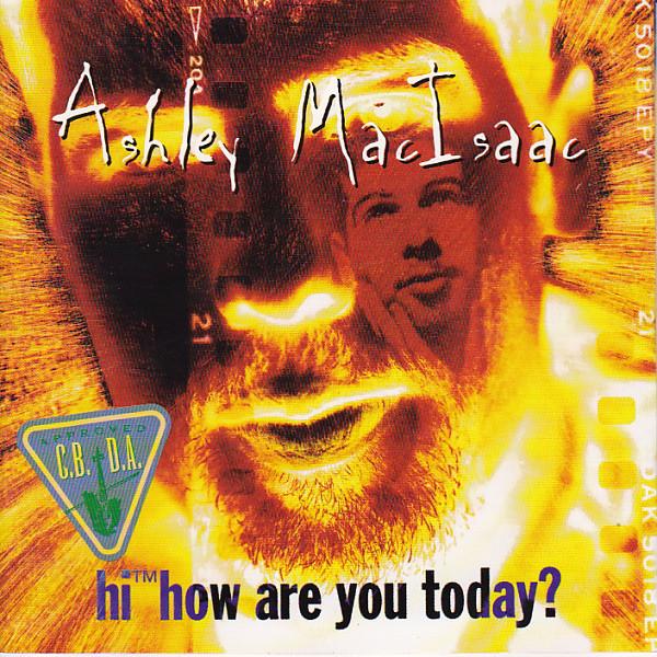 

CD MACISAAC, ASHLEY - Hi How Are You Today 5405222 A&M 1996 Europe Rock Used