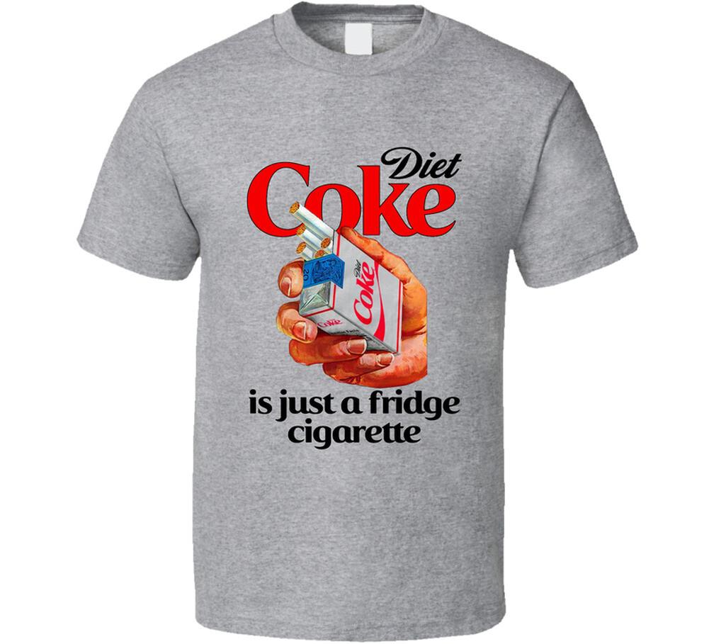 Diet Coke Is Just A Fridge Cigarette Funny T Shirt
