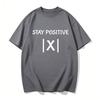 Best Funny Math Teacher Joke Men Women Fun Stay Positive TShirt Math Pun Stay Positive Absolute Value X Graphic TShirt