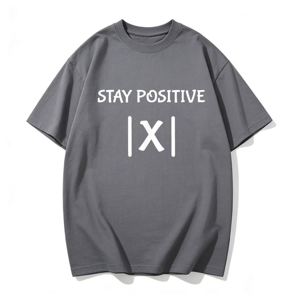 Best Funny Math Teacher Joke Men Women Fun Stay Positive TShirt Math Pun Stay Positive Absolute Value X Graphic TShirt