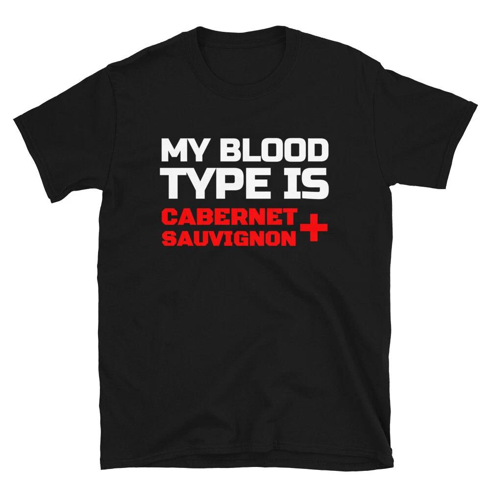 Sauvignon Positive Wine Blood Type Funny Alcohol T-Shirt 4XL