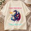 2026 New Cotton Tshirt If You Cant Handle The Heat Dont Mess With The Dragon Bold Quote Print Crew Neck Short Sleeve Casua