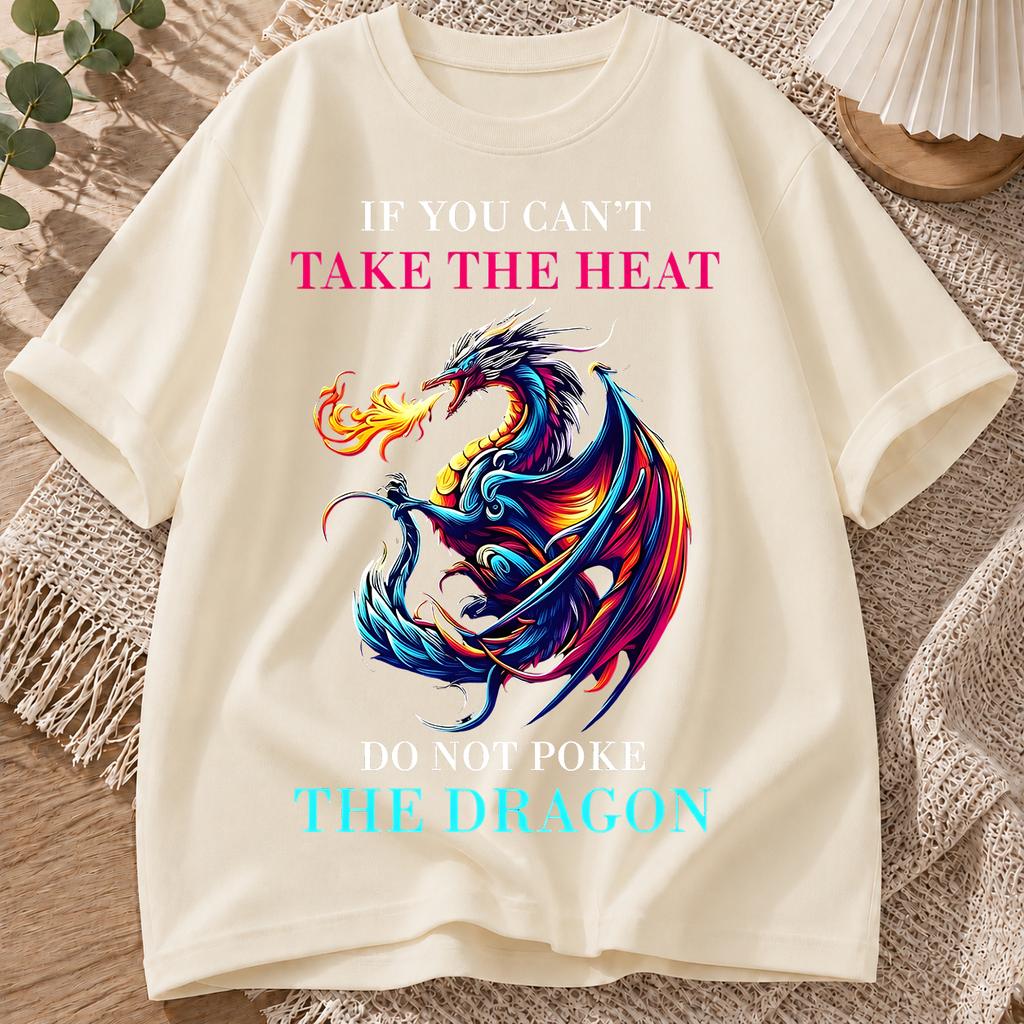 2026 New Cotton Tshirt If You Cant Handle The Heat Dont Mess With The Dragon Bold Quote Print Crew Neck Short Sleeve Casua
