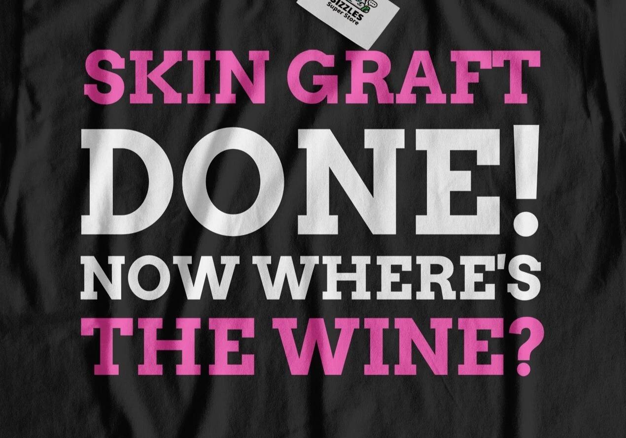 

Unisex Funny Skin Graft T-Shirt Burn Operation and Skin Cancer Gifts M
