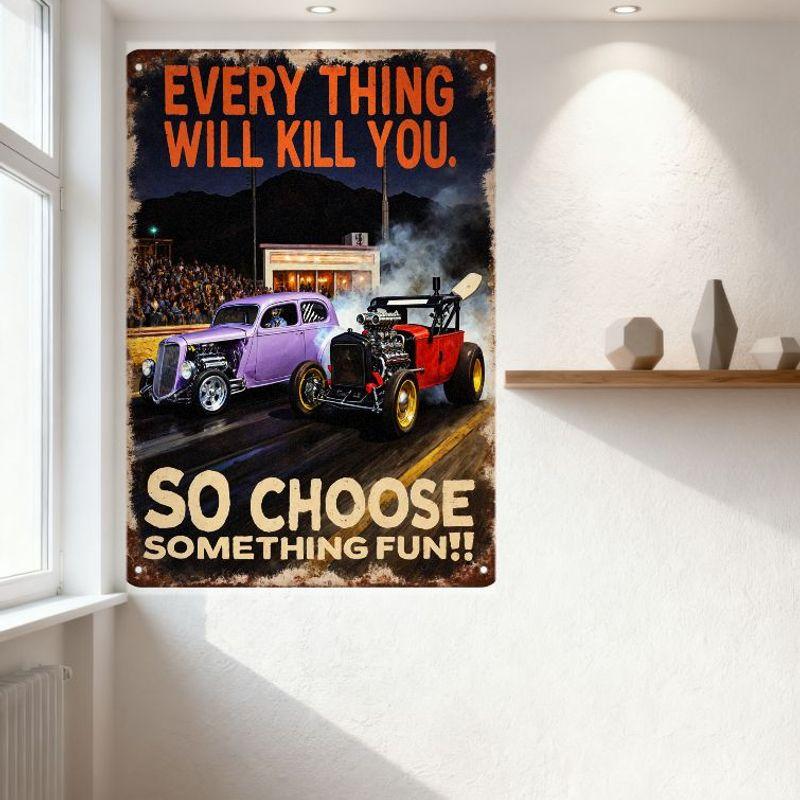 Vintage Everything Will Kill You Hot Rod Racing Metal Sign, Grungy Dark Background, Stadium & Diner Under Night Sky, Choose Some