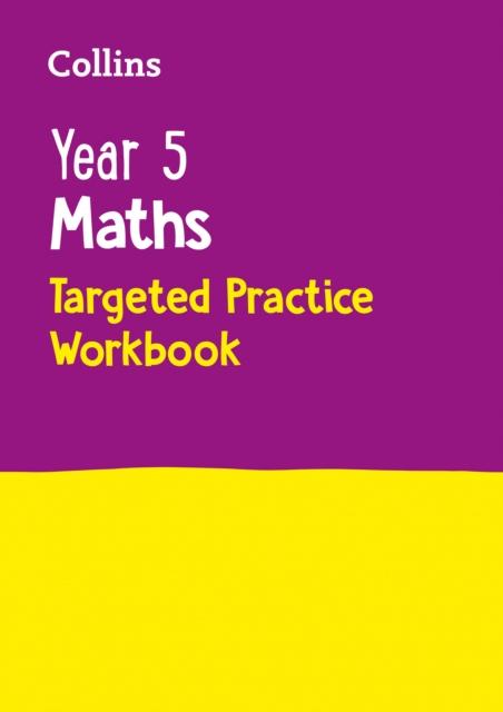 Kniha Year 5 Maths Targeted Practice Workbook : Ideal for Use At Home