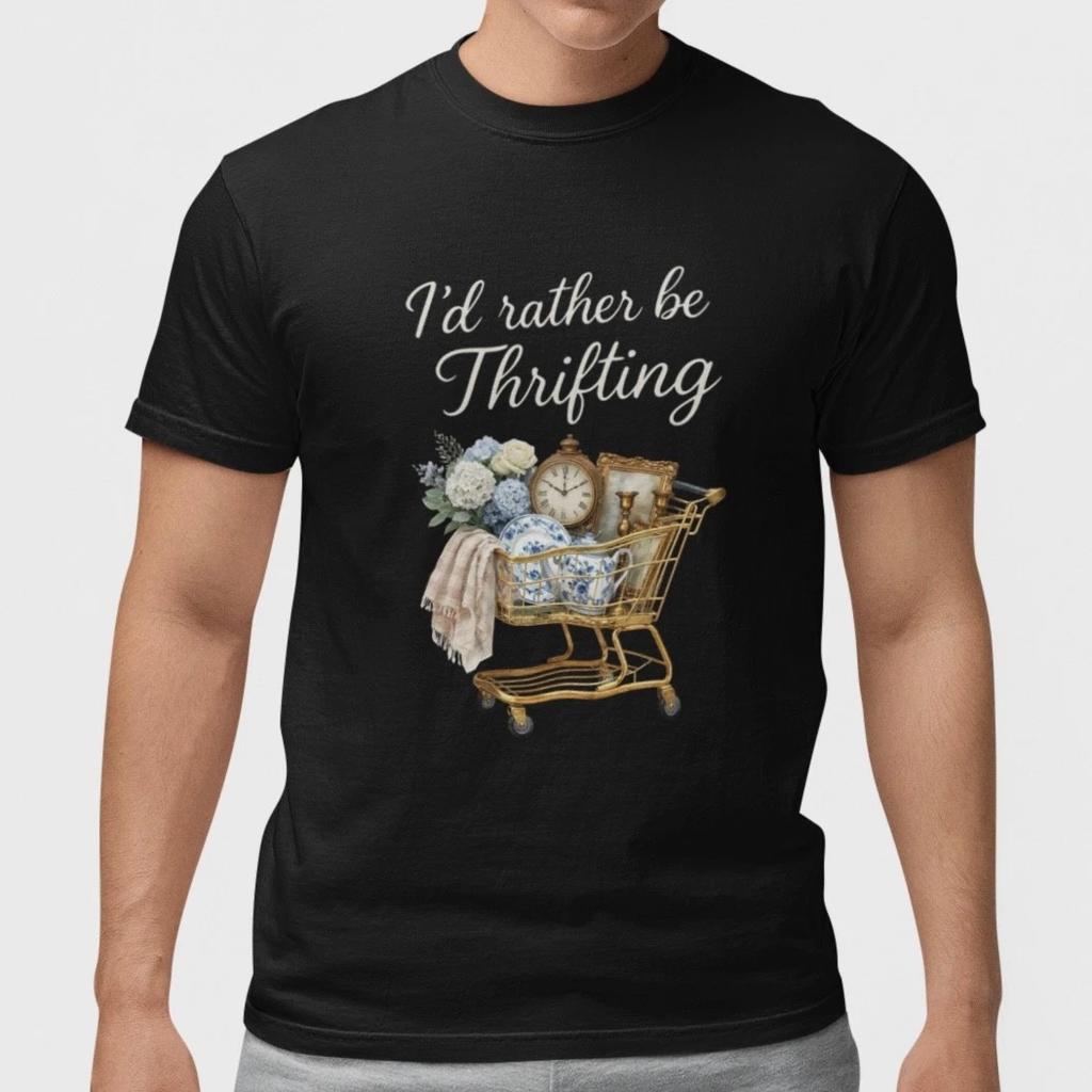 I'd Rather Be Thrifting T-Shirt Vintage Lover Thrift Store Shopping Tee Gift