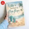 Das Leben ist besser in Flip-Flops Blechschild Stranddeko Plakette Vintage Küsten Metall Wandkunst für Badezimmer Zuhause Bar Garage Terrasse Mann