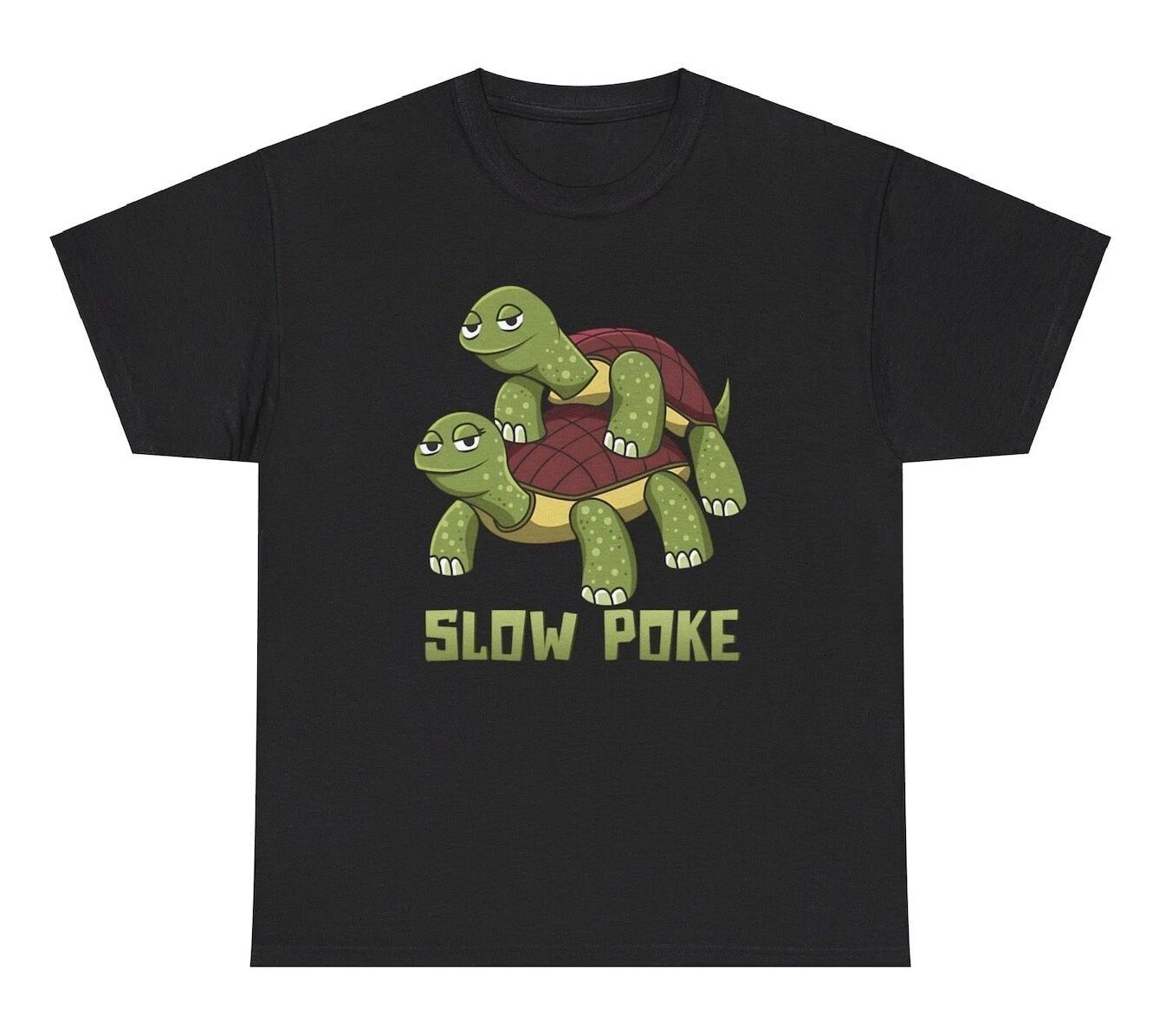 Slow Poke T Shirt Funny Inappropriate Turtle Lover Sex Adult Humor Joke GIft Tee S