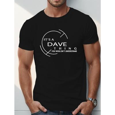 Europäische Größen IT'S A DAVE THING Aufdruck Stilvolles T-Shirt für Herren, Bequeme Freizeitkleidung Mit Auffälligen Designs
