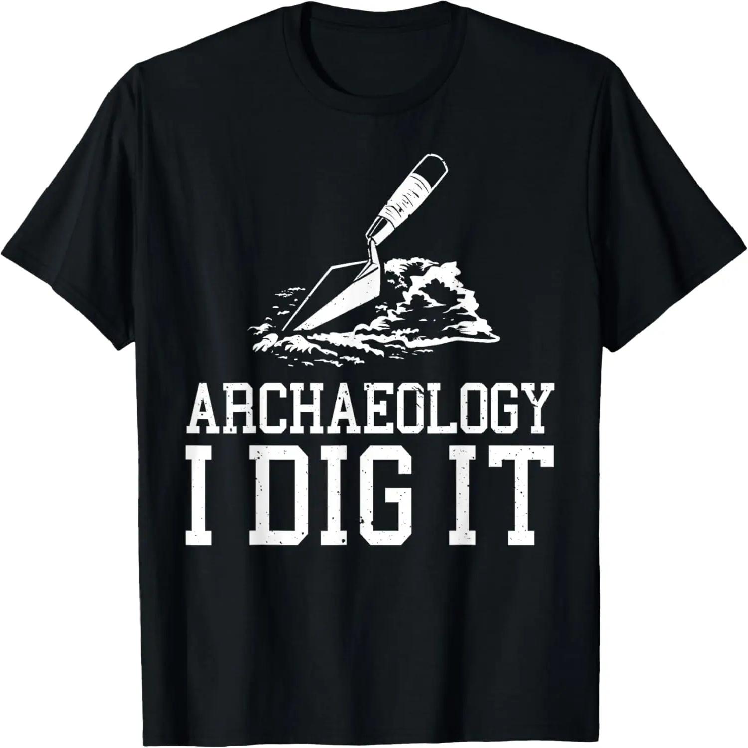 Funny Archeologist Design Men Women Kids Archeology Lovers T-Shirt S