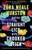 Hitting a Straight Lick with a Crooked Stick by Zora Neale Hurston Paperback Book 9780008434342