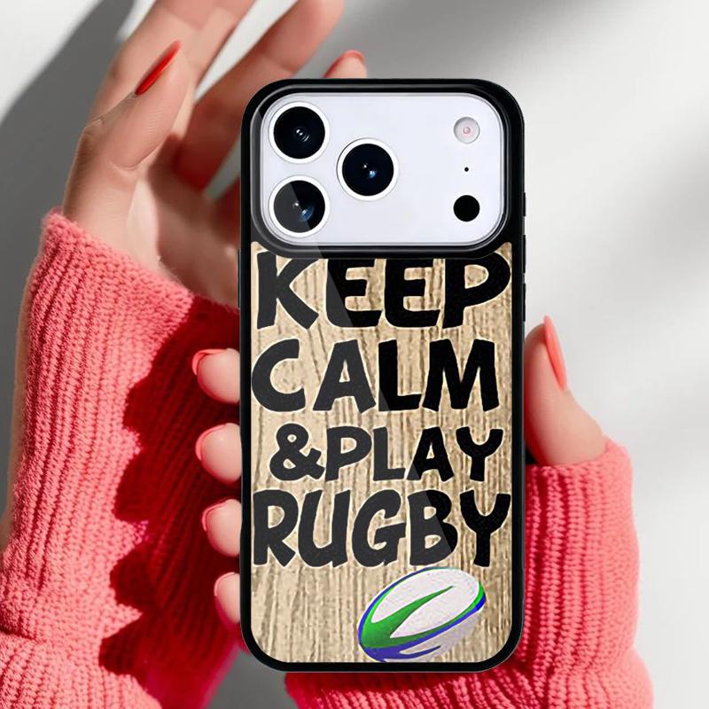 Keep Calm and Play Rugby Phone Case for iPhone 17 16 15 14 13 Pro Max Back Cover for 12 11 Pro Coque
